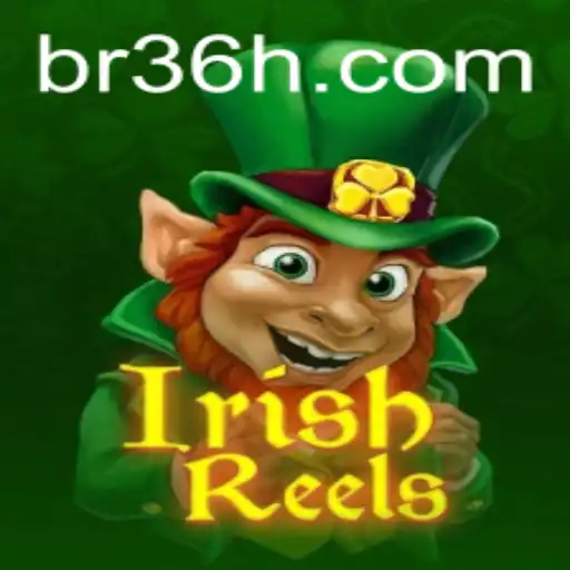 Descubra o Mundo de IrishReels: Diversão Garantida com 36H.COM